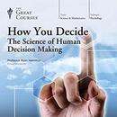 How You Decide: The Science of Human Decision Making by Ryan Hamilton