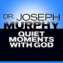 Quiet Moments with God by Joseph Murphy