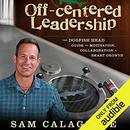 Off-Centered Leadership by Sam Calagione