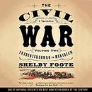 The Civil War: A Narrative, Vol. 2: Fredericksburg to Meridian by Shelby Foote