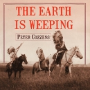 The Earth Is Weeping by Peter Cozzens