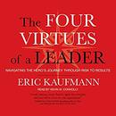 The Four Virtues of a Leader by Eric Kaufmann