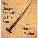 The Gospel According to the Son by Norman Mailer