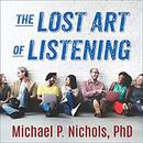 The Lost Art of Listening, Second Edition by Michael P. Nichols