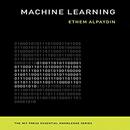 Machine Learning: The New AI by Ethem Alpaydi