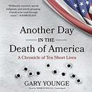 Another Day in the Death of America by Gary Younge