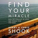 Find Your Miracle by Kerry Shook