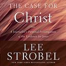 Case for Christ, Revised & Updated by Lee Strobel