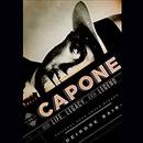 Al Capone: His Life, Legacy, and Legend by Deirdre Bair