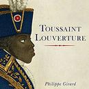 Toussaint Louverture by Philippe Girard