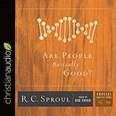 Are People Basically Good? by R.C. Sproul