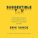 Suggestible You by Erik Vance