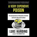 A Very Expensive Poison by Luke Harding