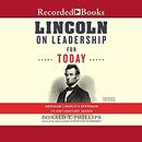 Lincoln on Leadership for Today by Donald T. Phillips
