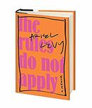 The Rules Do Not Apply by Ariel Levy