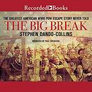 The Big Break by Stephen Dando-Collins