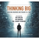 Thinking Big: Achieving Greatness One Thought at a Time by Zig Ziglar