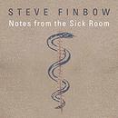 Notes from the Sick Room by Steve Finbow