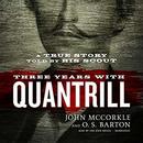 Three Years with Quantrill by John McCorkle