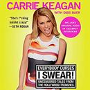 Everybody Curses, I Swear! by Carrie Keagan