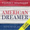 American Dreamer: My Life in Fashion and Business by Peter Knobler