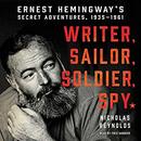 Writer, Sailor, Soldier, Spy by Nicholas Reynolds