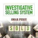 Investigative Selling System by Omar Periu
