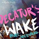Decatur's Wake by Daniel Wattenberg