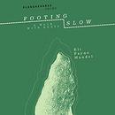 Footing Slow: A Walk with Keats by Eli Payne Mandel