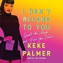 I Don't Belong to You by Keke Palmer