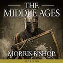 The Middle Ages by Morris Bishop