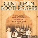 Gentlemen Bootleggers by Bryce T. Bauer