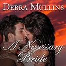 A Necessary Bride by Debra Mullins