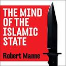 The Mind of the Islamic State by Robert Manne