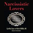 Narcissistic Lovers: How to Cope, Recover and Move On by Cynthia Zayn