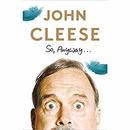 So, Anyway... by John Cleese