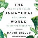 The Unnatural World by David Biello