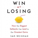 Win at Losing by Sam Weinman