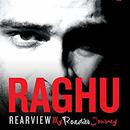 Rearview: My Roadies Journey by Raghu Ram