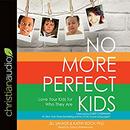 No More Perfect Kids by Jill Savage