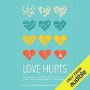 Love Hurts: Buddhist Advice for the Heartbroken by Lodro Rinzler