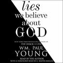 Lies We Believe About God by Paul Young