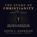 The Story of Christianity, Vol. 1, Revised and Updated by Justo L. Gonzalez