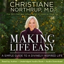 Making Life Easy by Christiane Northrup