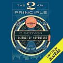 The 2 AM Principle: Discover the Science of Adventure by Jon Levy