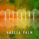 Riverine: A Memoir from Anywhere but Here by Angela Palm