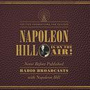 Napoleon Hill Is on the Air! by Napoleon Hill