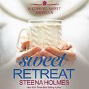 Sweet Retreat by Steena Holmes