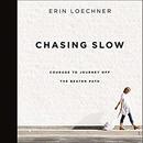 Chasing Slow by Erin Loechner