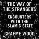 The Way of the Strangers by Graeme Wood